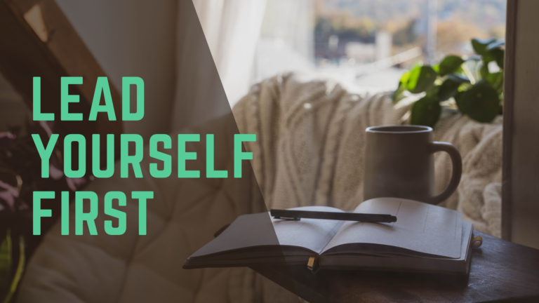 A cozy scene featuring a mug of coffee, an open notebook with a pen, and a soft blanket in a sunlit space. Text reads "Lead Yourself First," suggesting personal growth.